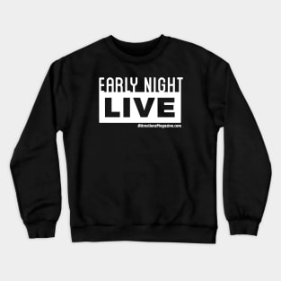 Early Night Live Crewneck Sweatshirt